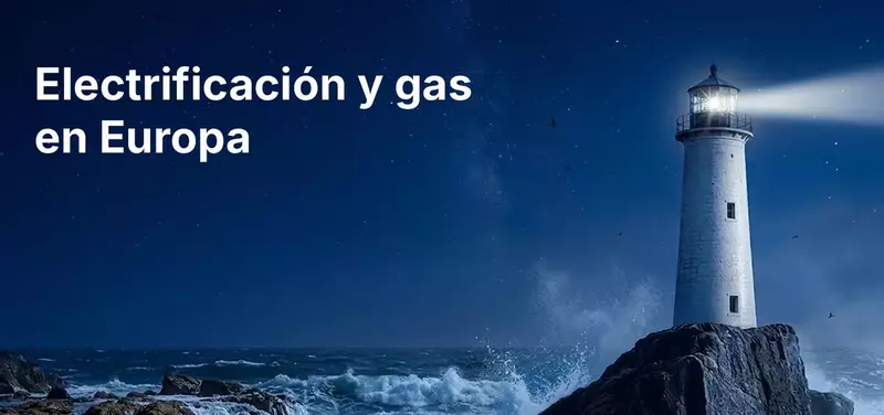 Electrificación europea en 2026: el shock del gas y los mercados eléctricos