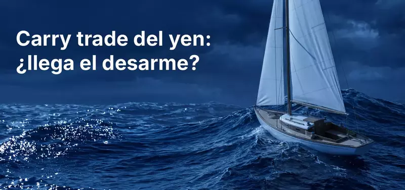 Subidas de tipos del BoJ y el carry trade del yen: ¿se avecina el desarme?
