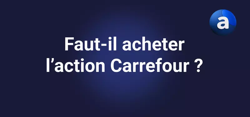Est-ce le moment d'investir dans l'Action Carrefour ?
