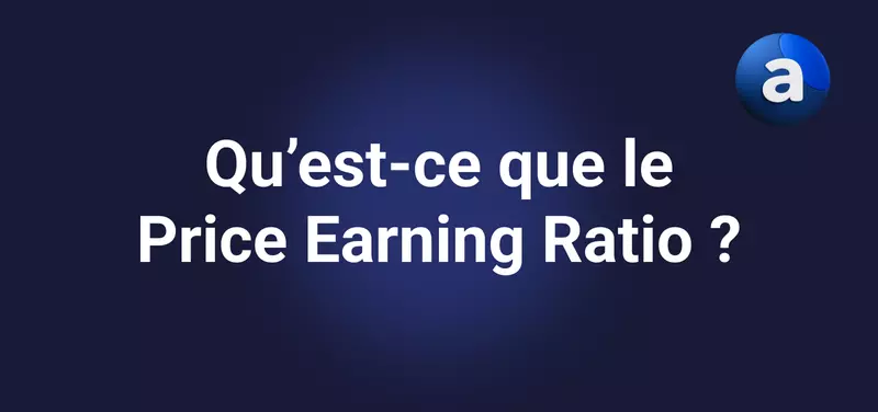 PER (Price Earning Ratio) : Définition, Calcul, Interprétation et Exemple