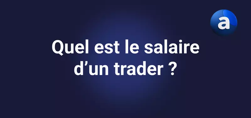 Salaire d'un trader : Rémunération, réalités et mécaniques de marché