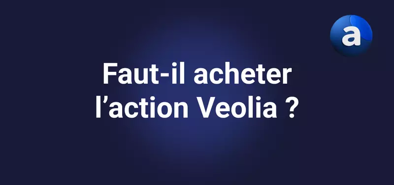 Faut-il investir sur l'Action Veolia en 2026 ?