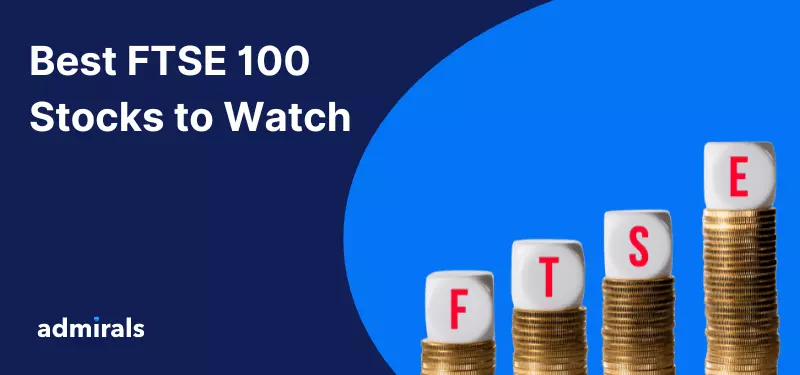The Top FTSE 100 Stocks to Watch
