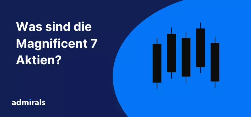 Was sind die Magnificent 7 Aktien?
