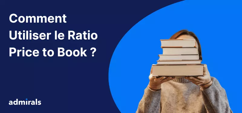Ratio Price to Book (P/B) Expliqué