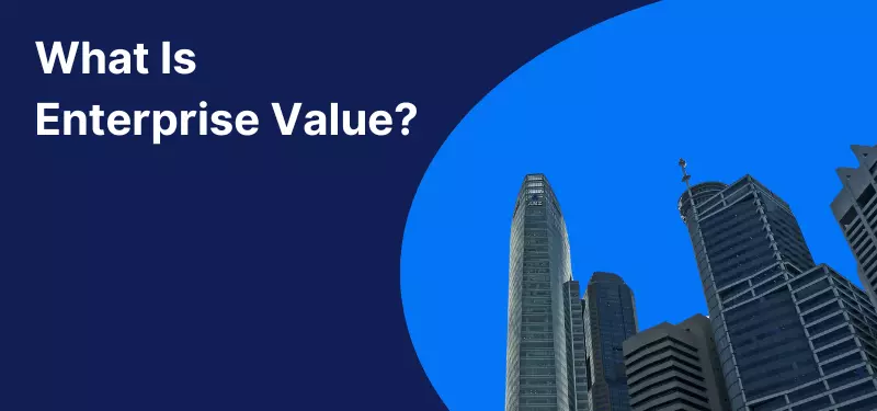 What Is Enterprise Value?