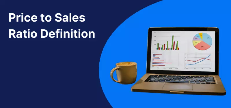 Price to Sales Ratio Meaning