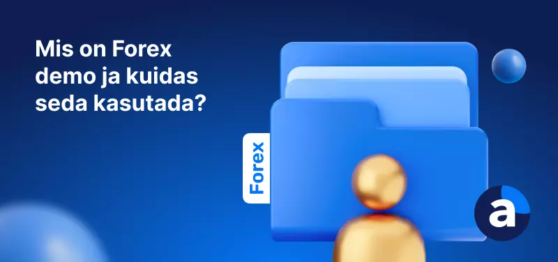 Mis on Forex demo ja kuidas seda kasutada?