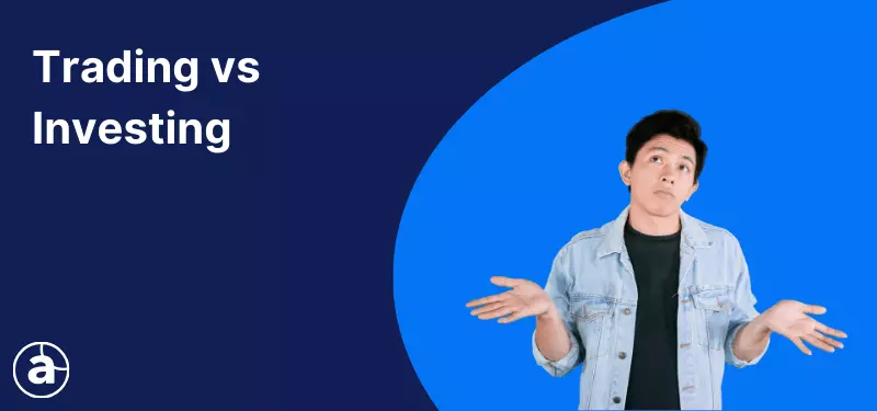 Investing vs Trading: What Is the Difference?