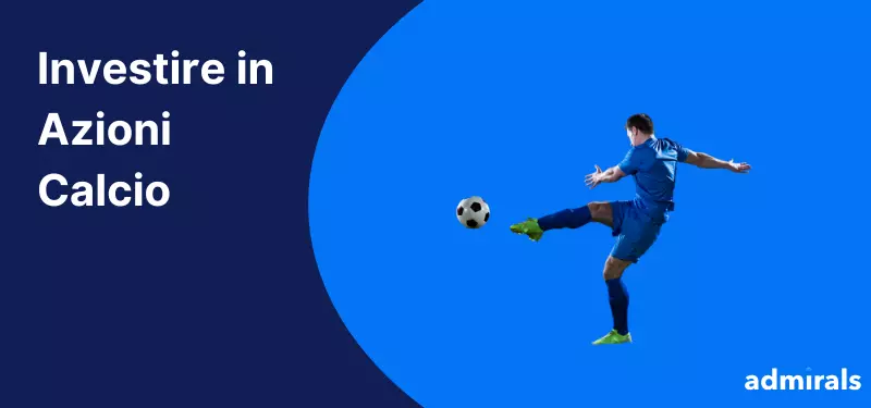 Come investire in Azioni Calcio