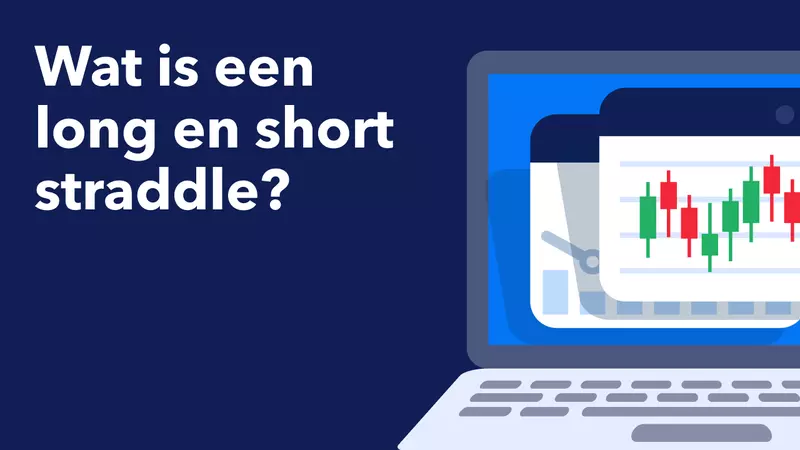 Wat is een straddle? – Short straddle vs long straddle optie strategie