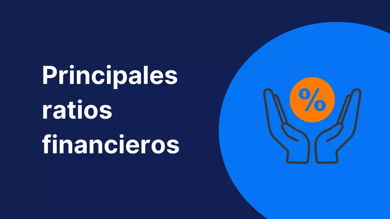 Lista de los Principales Ratios Financieros | Cómo analizarlos antes de invertir