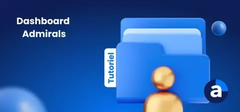 Tutoriel Dashboard Admirals : Personnalisez Votre Expérience !
