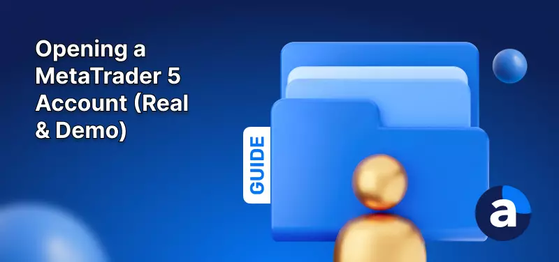 Opening a MetaTrader 5 Account (Real & Demo) Instructional Guide