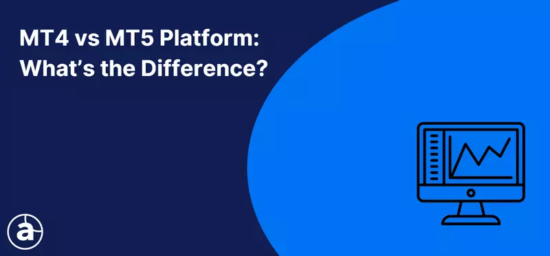 MT4 vs MT5: What Is the Difference Between MetaTrader 4 and 5?