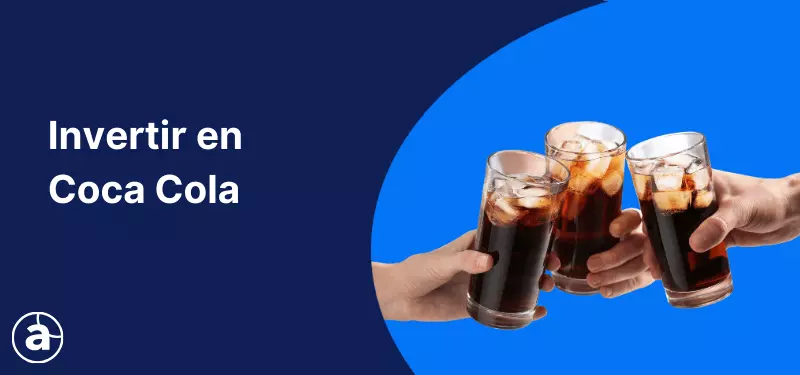 Cómo invertir en acciones de Coca Cola y sus dividendos en 2025
