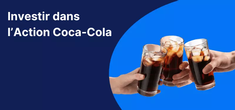 Action Coca-Cola : combien rapporte-t-elle en 2026 et comment investir ?