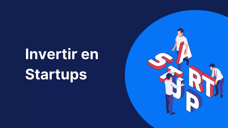 Cómo invertir en startups en 2026