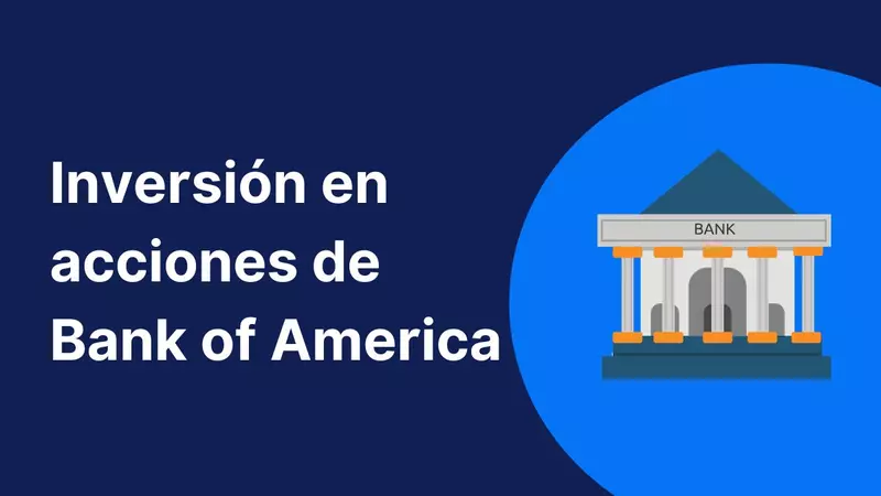¿Cómo invertir en Bank of America en 2025?