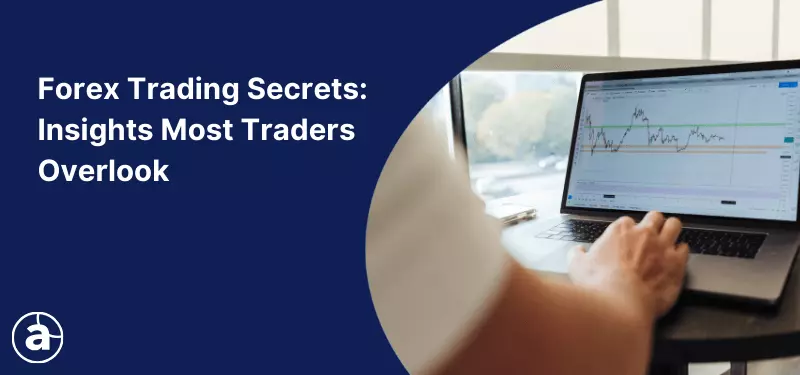 Forex Secrets for 2026: Insights Most Traders Overlook