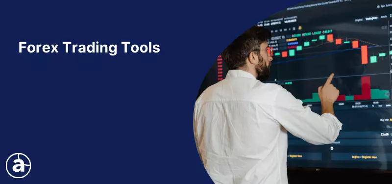 9 Forex Trading Tools for Traders in 2026