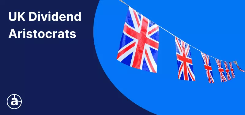 What Are UK Dividend Aristocrats?