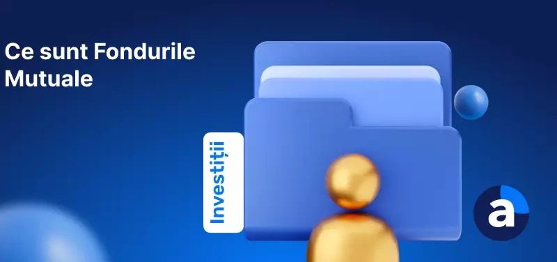 Ce sunt fondurile mutuale și cum funcționează