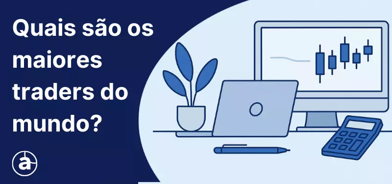 Os Maiores Traders do Mundo: Histórias, Estratégias e Lições