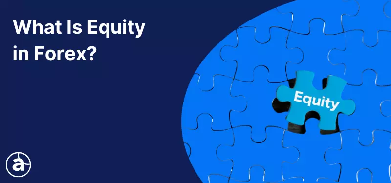 What Is Equity in Forex Trading?