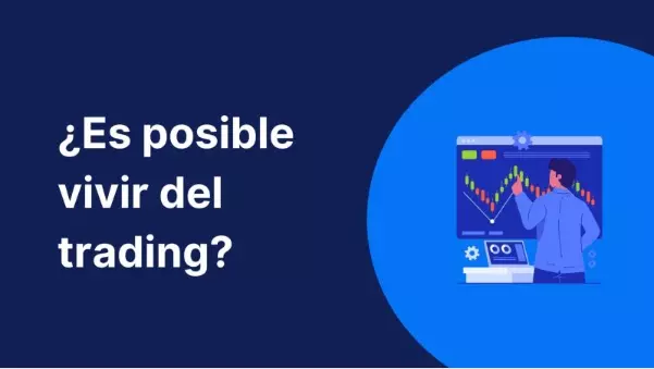 ¿Se puede vivir del trading? Qué tener en cuenta antes de intentarlo