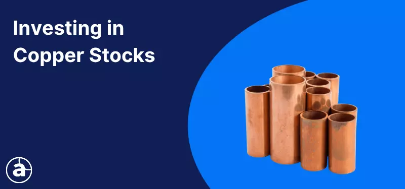 Investing in Copper Stocks
