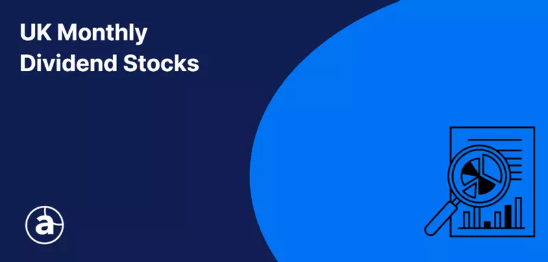 UK Monthly Dividend Stocks to Watch [2026 Guide]