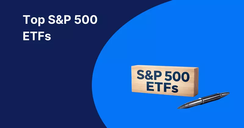 Top S&P 500 ETFs to Watch