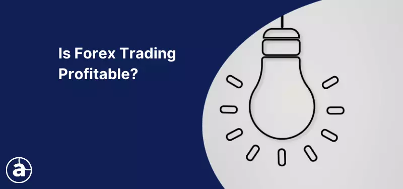 Is Forex Trading Profitable? [2026 Edition]