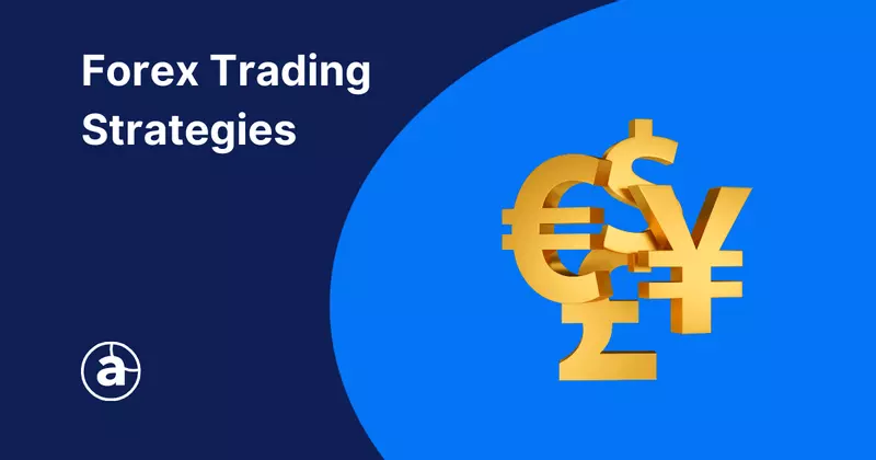 5 Top Forex Trading Strategies Explained