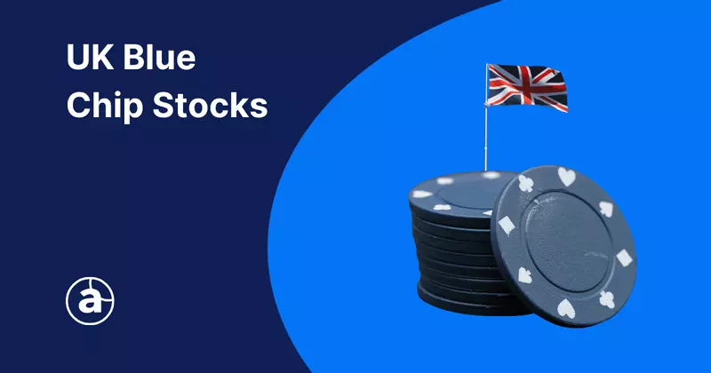 Top UK Blue Chip Stocks Explained