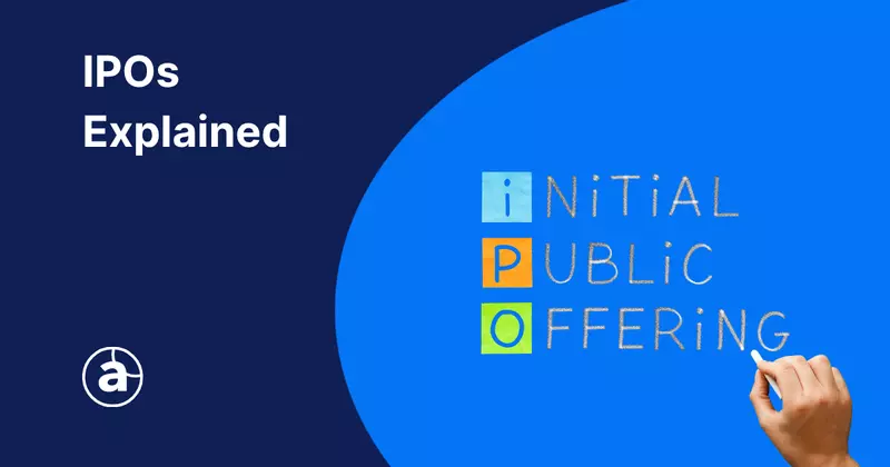 What Is an IPO? A Beginner's Guide to Initial Public Offerings