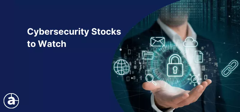 Top Cybersecurity Stocks to Invest In 2026: 5 Companies to Watch