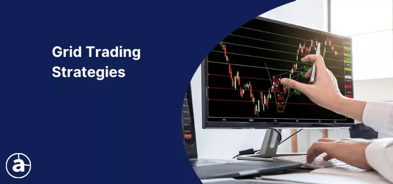 What Is Grid Trading? A Forex Guide to Types, Examples & Bot Setup