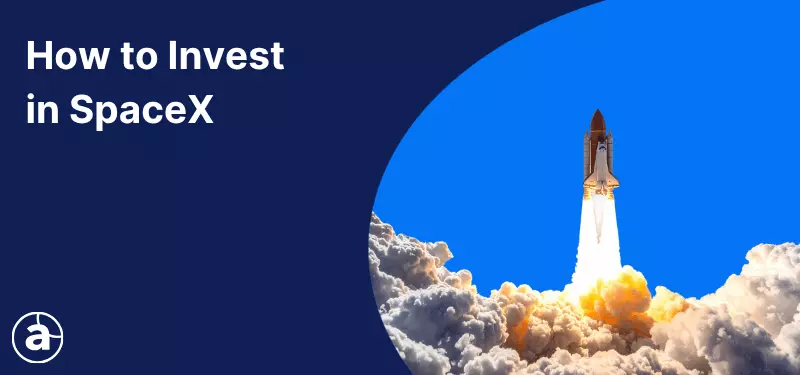 How to Invest in SpaceX and Whether or Not You Should