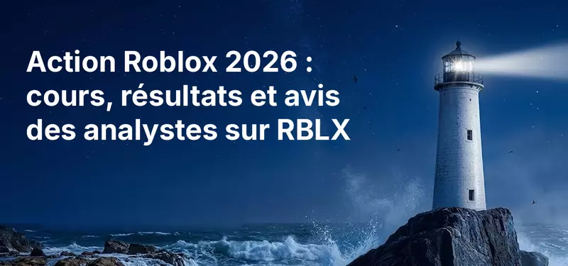 Action Roblox 2026 : cours, résultats et avis des analystes sur RBLX
