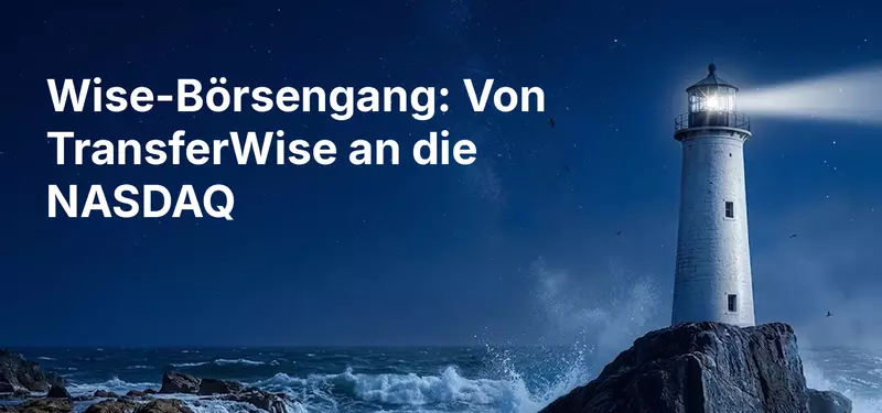 Wise-Börsengang: Von TransferWise an die Nasdaq