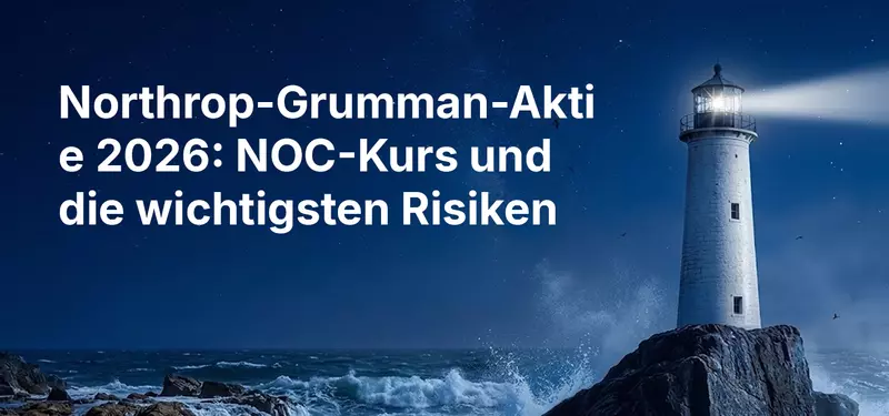 Northrop-Grumman-Aktie 2026: NOC-Kurs und die wichtigsten Risiken