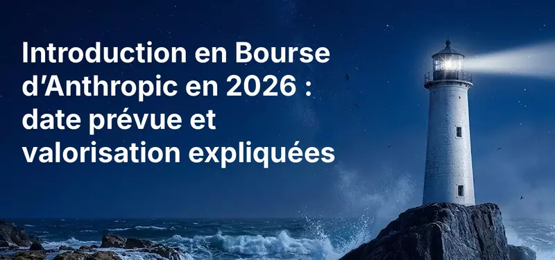 Introduction en Bourse d’Anthropic en 2026 : date prévue et valorisation expliquées