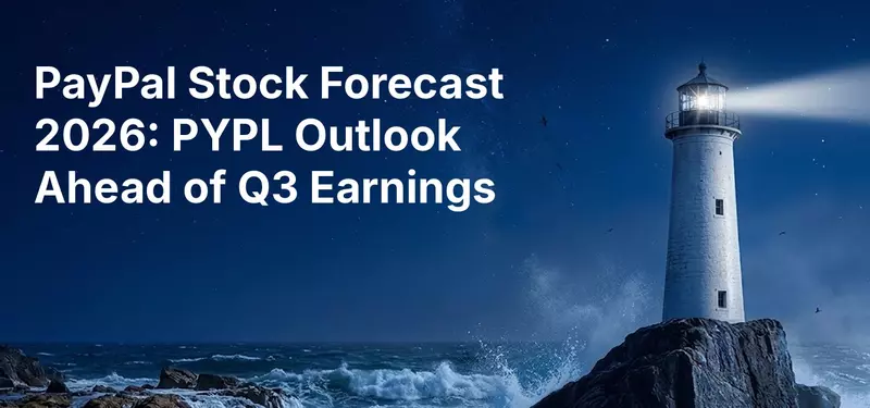 PayPal Stock Forecast 2026: PYPL Outlook Ahead of Q3 Earnings