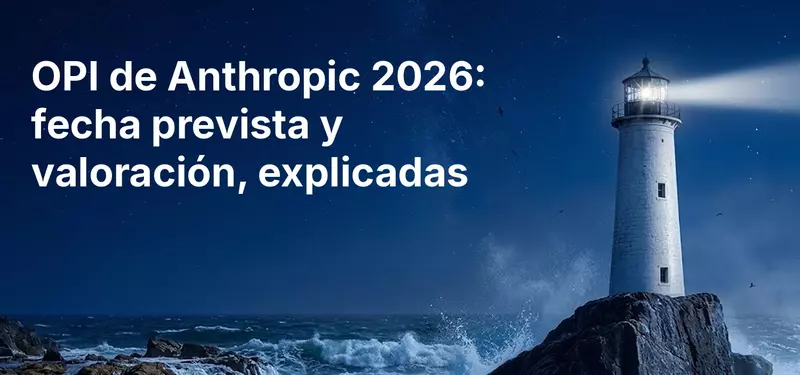 OPI de Anthropic 2026: fecha prevista y valoración, explicadas