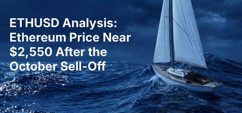 ETHUSD Analysis: Ethereum Price Near $2,550 After the October Sell-Off