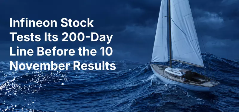 Infineon Stock Tests Its 200-Day Line Before the 10 November Results