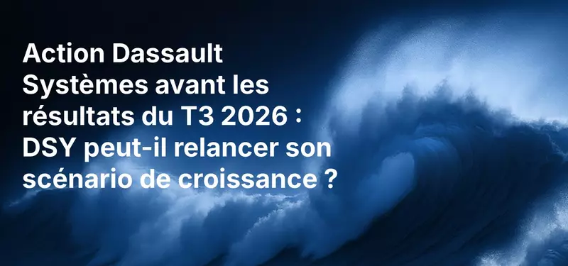 Action Dassault Systèmes avant les résultats du T3 2026 : DSY peut-il relancer son scénario de croissance ?