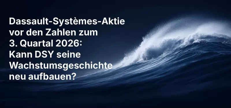 Dassault-Systèmes-Aktie vor den Zahlen zum 3. Quartal 2026: Kann DSY seine Wachstumsgeschichte neu aufbauen?